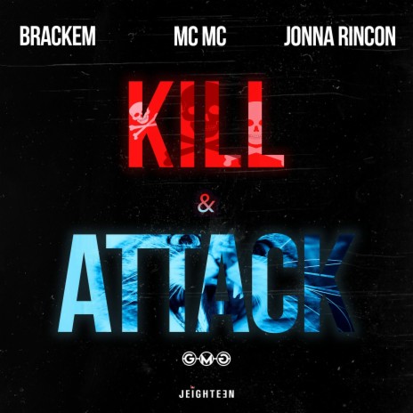Kill & Attack ft. Brackem & Jonna Rincon | Boomplay Music