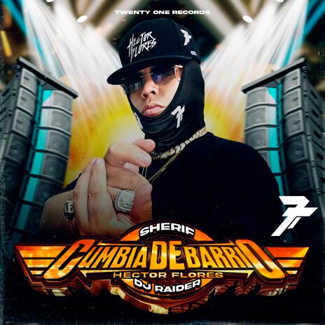 CUMBIA DE BARRIO ft. SHERIF & DJ RAIDER | Boomplay Music