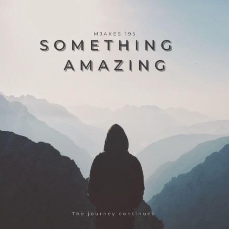 Something Amazing | Boomplay Music