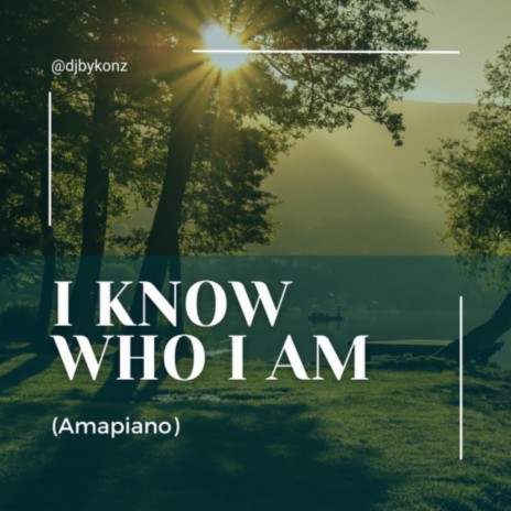 I Know Who I Am | Boomplay Music