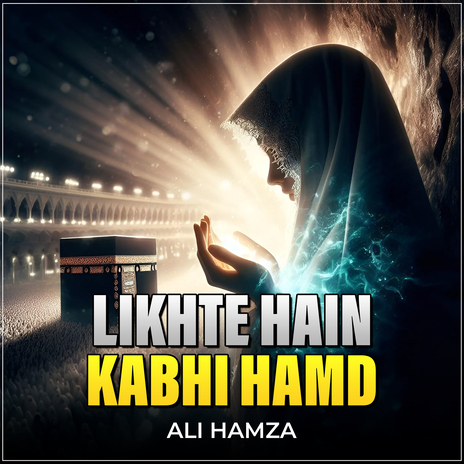 Likhte Hain Kabhi Hamd | Boomplay Music