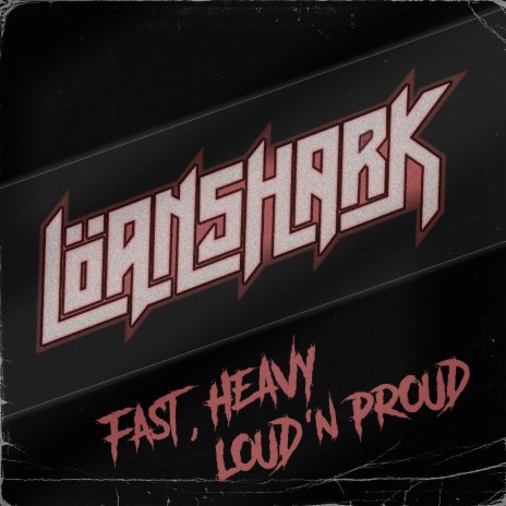 Fast, Heavy, Loud N Proud | Boomplay Music