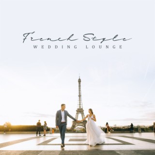 French Style Wedding Lounge: Gypsy Swing Jazz Music, Wedding Day with Parisian Atmosphere