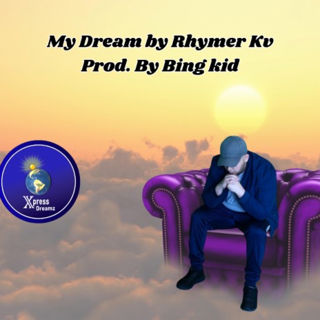 My Dream ft. Prod. By Bing Kid