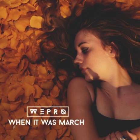 When It Was March | Boomplay Music