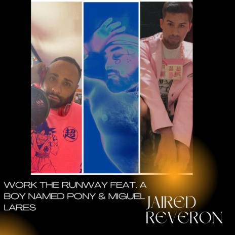 Work The Runway ft. A Boy Named Pony & Miguel lares | Boomplay Music