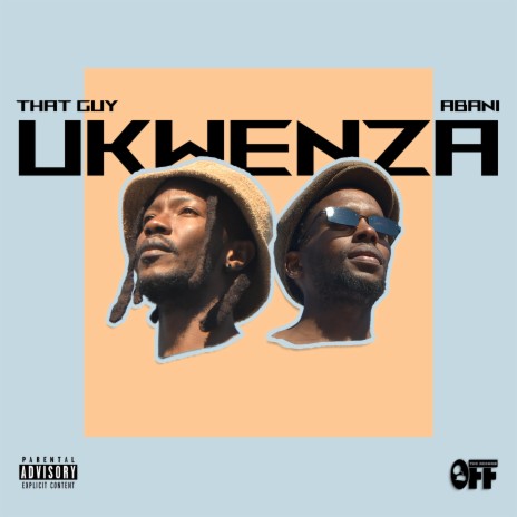 Ukwenza ft. Abani | Boomplay Music