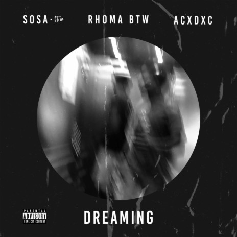 Dreaming ft. Acxdxc & Sosa.ttw | Boomplay Music