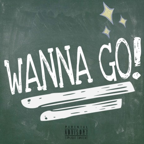 Wanna Go | Boomplay Music