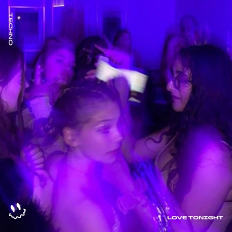 LOVE TONIGHT (TECHNO) ft. STRØBE & Tazzy | Boomplay Music