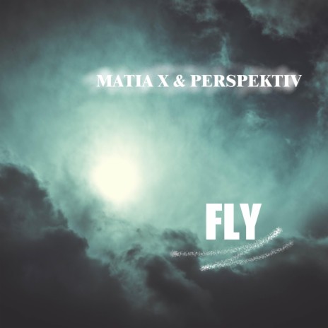 Fly ft. Perspektiv