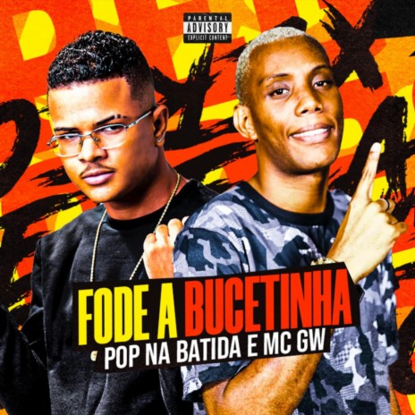 Fode a Bucetinha ft. Mc GW | Boomplay Music