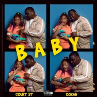 Baby (feat. Cokah)