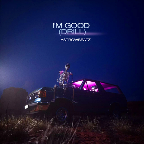 I'm Good (Drill) | Boomplay Music