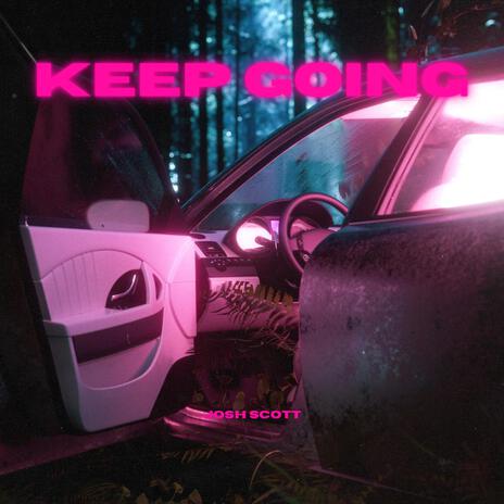 Keep Going | Boomplay Music