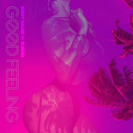 Good Feeling (feat. D4wn) | Boomplay Music