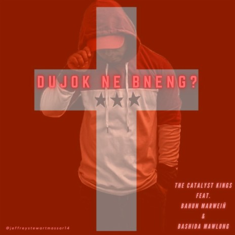 Dujok Ne Bneng? (feat. Bahun Marwein & Bashida Mawlong) | Boomplay Music