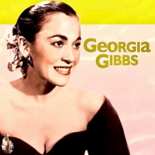 It's Her Nibs! Miss Georgia Gibbs! (Remastered)
