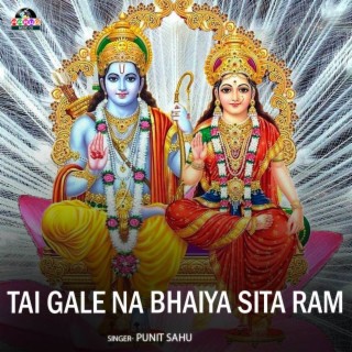 Tai Gale Na Bhaiya Sita Ram