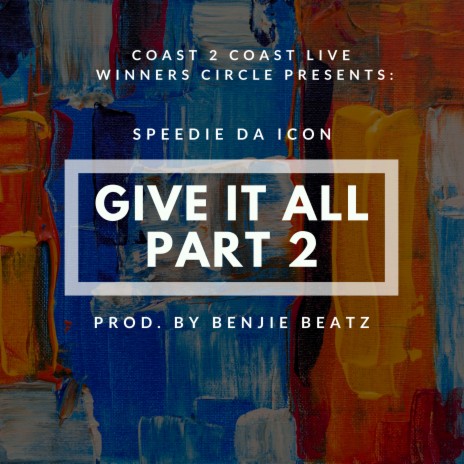 Give It All, Pt. 2 | Boomplay Music