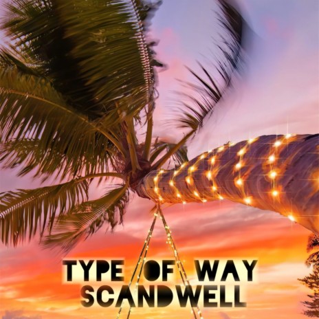 Type of Way (Extended Mix)