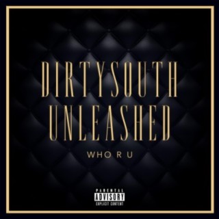 Dirtysouth Unleashed