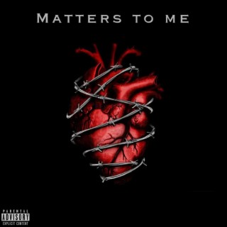 Matters to me