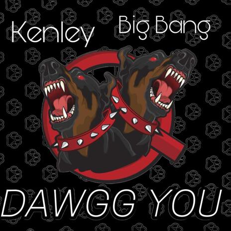 DAWGG YOU | Boomplay Music