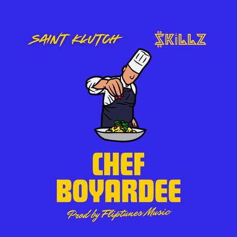 Chef Boyardee ft. $killz | Boomplay Music