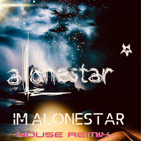 Im ALoneStar (Remix)