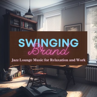 Jazz Lounge Music for Relaxation and Work