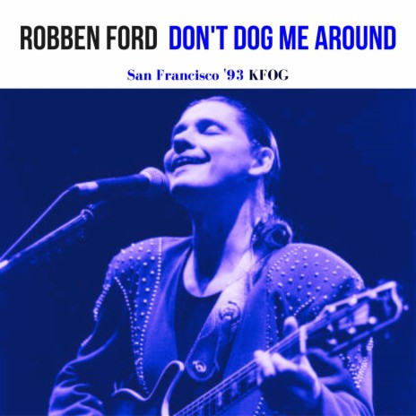 Talk To Your Daughter (Live) ft. Robben Ford & The Blue Line | Boomplay Music