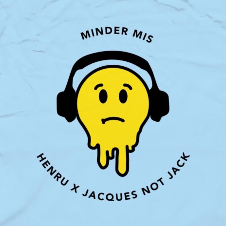 Minder Mis ft. Jacques Not Jack | Boomplay Music