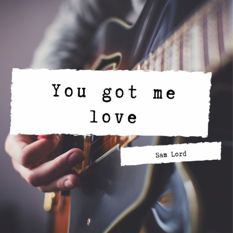 You Got Me Love | Boomplay Music