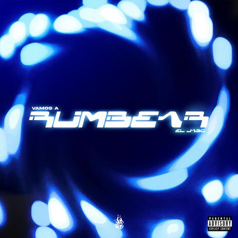 VAMOS A RUMBEAR | Boomplay Music