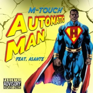 Automatic Man (feat. Asante)