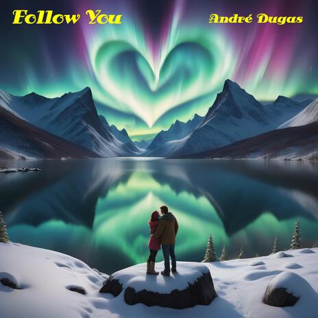 Follow You | Boomplay Music