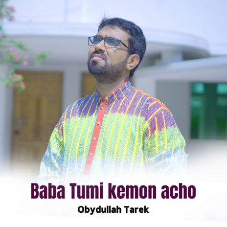 Baba Tumi Kemon Acho | Boomplay Music