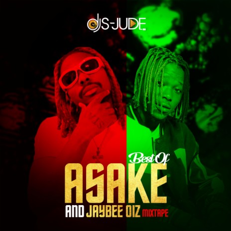 Best Of Asake & Jaybee Mixtape ft. Dj S-jude | Boomplay Music