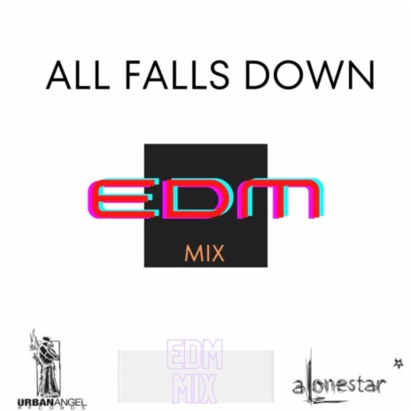 All falls down (Jethro Sheeran Remix)