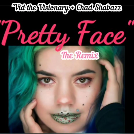 Pretty Face (Remix) (feat. Vid the Visionary) | Boomplay Music