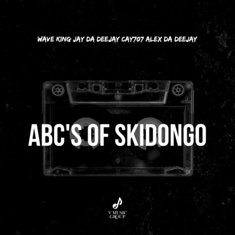 ABC's Skidongo ft. Jay Da Deejay, Alex Da Deejay & CAY707 | Boomplay Music