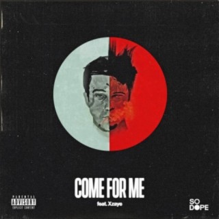 Come for Me (feat. Xzaye)