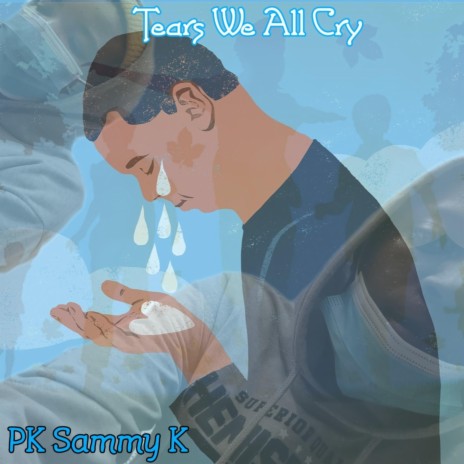 Tears We All Cry | Boomplay Music