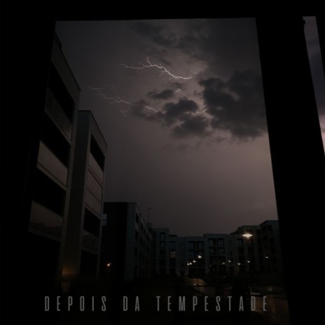 Depois da Tempestade | Boomplay Music