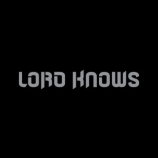 Lord Knows