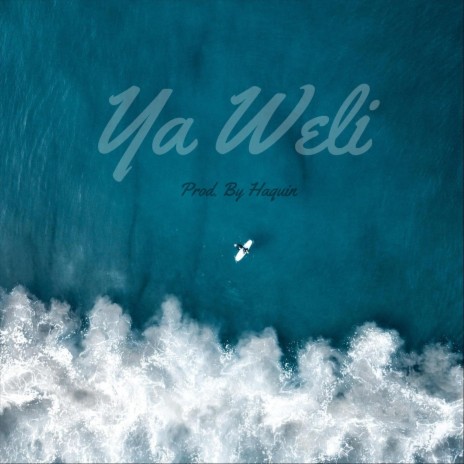 Ya Weli | Boomplay Music