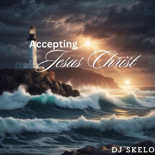 Accepting Jesus Christ