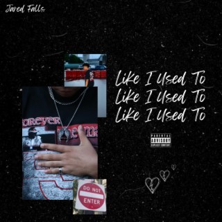 Like I Used To lyrics | Boomplay Music