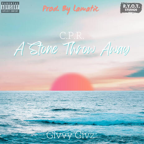 A Stone Throw Away ft. Givvy Givz